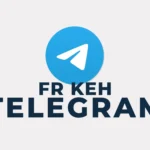 Accès au canal Telegram FR Keh