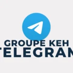 Accès au canal Telegram Groupe Keh