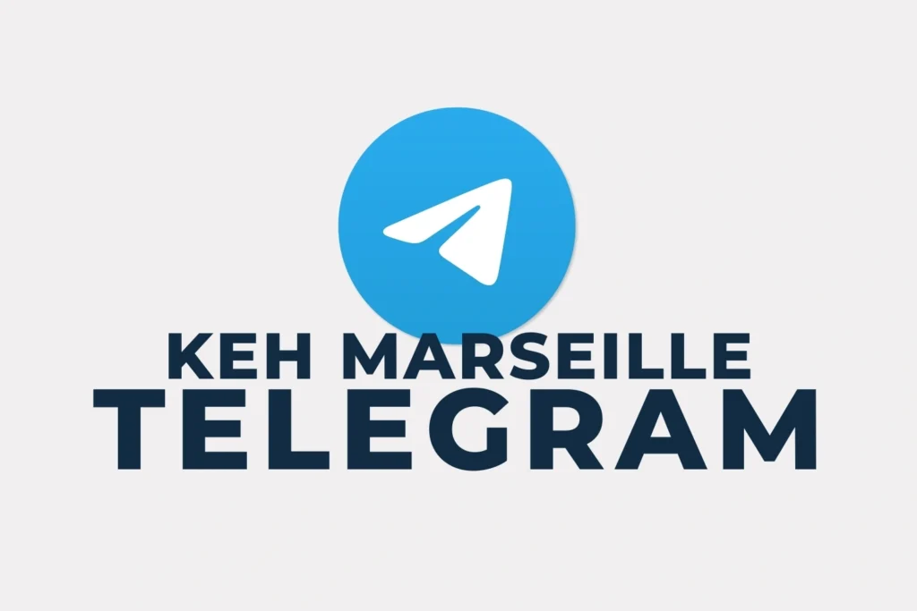 Telegram Keh Marseille​